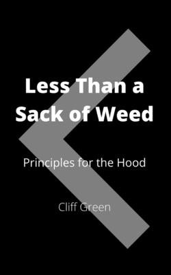 Less Than a Sack of Weed by Green, Cliff