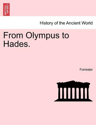 From Olympus to Hades. by Forrester