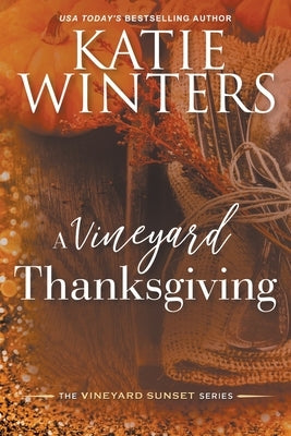 A Vineyard Thanksgiving by Winters, Katie
