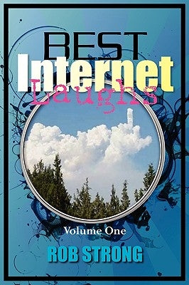 Best Internet Laughs: Volume One by Strong, Rob