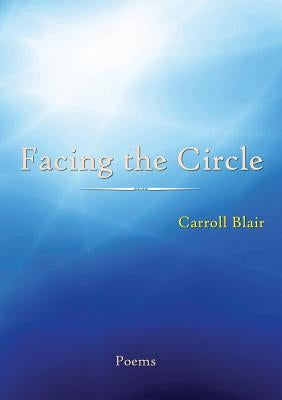 Facing the Circle by Blair, Carroll