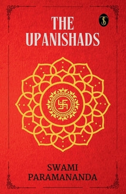 The Upanishads by Swami Paramananda