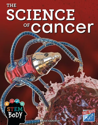 The Science of Cancer by Kaminski, Leah