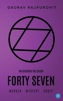 Forty Seven (47) by Rajpurohit, Gaurav