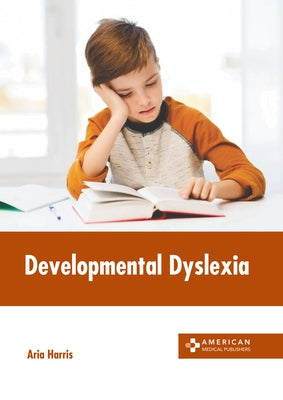 Developmental Dyslexia by Harris, Aria