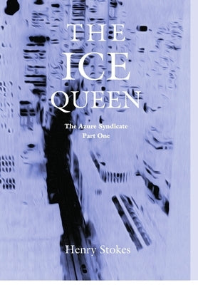 The Ice Queen by Stokes, Henry