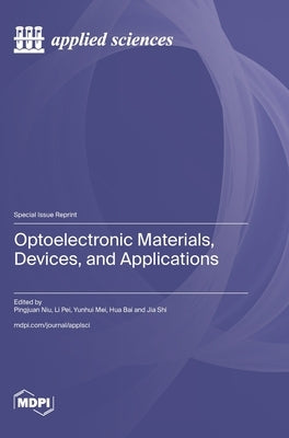 Optoelectronic Materials, Devices, and Applications by Niu, Pingjuan