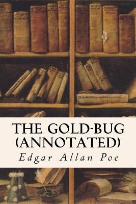 The Gold-Bug (annotated) by Poe, Edgar Allan