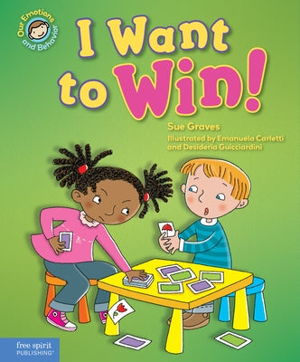 I Want to Win!: A Book about Being a Good Sport by Graves, Sue