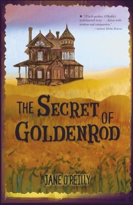 The Secret of Goldenrod by O'Reilly, Jane