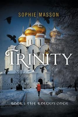 Trinity: The Koldun Code (Book 1) by Masson, Sophie