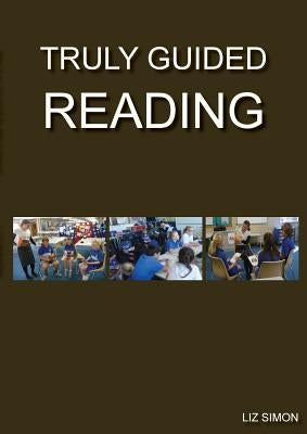 Truly Guided Reading by Simon, Liz