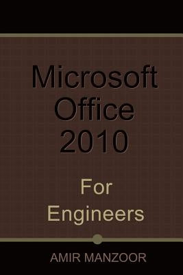 Microsoft Office 2010 for Engineers by Manzoor, Amir