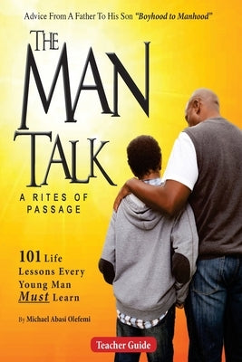 The Man Talk: Lessons from Boyhood to Manhood by Olefemi, Michael