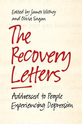The Recovery Letters: Addressed to People Experiencing Depression by Sagan, Olivia