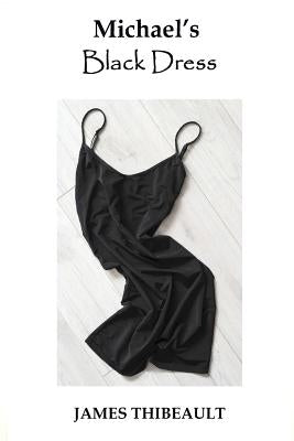 Michael's Black Dress by Thibeault, James