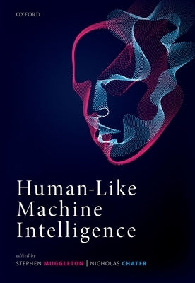 Human-Like Machine Intelligence by Muggleton, Stephen