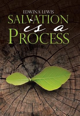 Salvation Is a Process by Lewis, Edwina