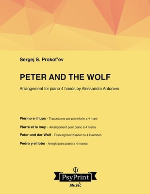 Peter and the wolf: Arrangement for piano 4 hands by Alessandro Antonietti by Prokof'ev, Sergej Sergeevic