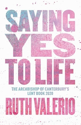 Saying yes to life by Valerio, Ruth