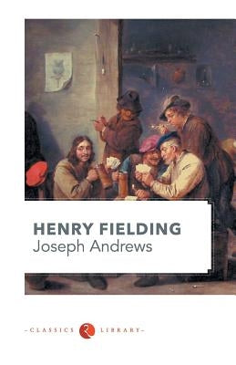 Joseph Andrews by Fielding, Henry