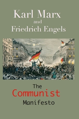 The Communist Manifesto: (Annotated Edition) by Marx, Karl