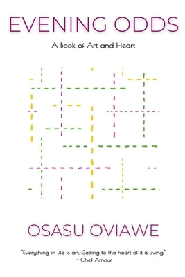 Evening Odds: A Book of Art and Heart by Oviawe, Osasu