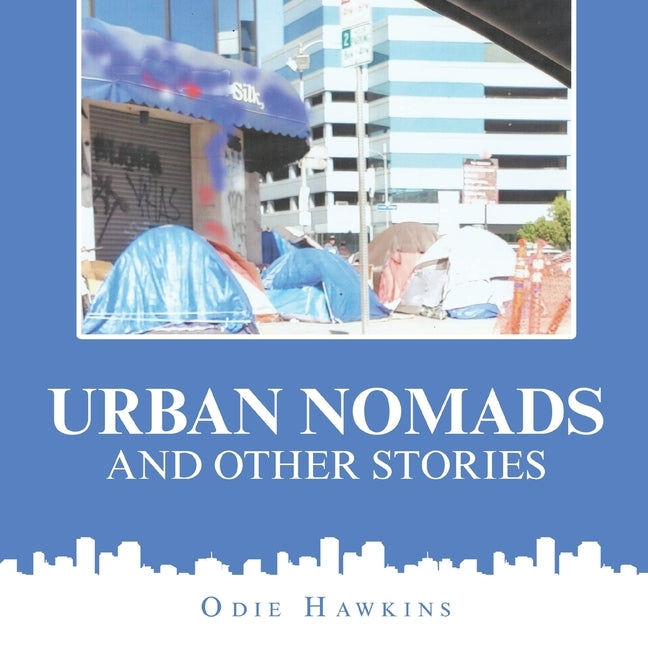 Urban Nomads and Other Stories by Hawkins, Odie