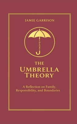 The Umbrella Theory by Garrison, Jamie