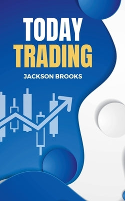 Today Trading by Brooks, Jackson