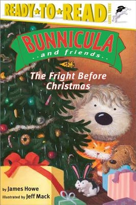 The Fright Before Christmas: Ready-To-Read Level 3volume 5 by Howe, James