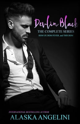 Devlin Black: The Complete Series by Angelini, Alaska