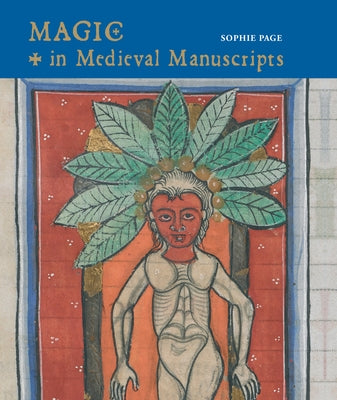 Magic in Medieval Manuscripts by Page, Sophie