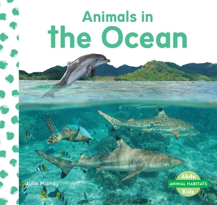 Animals in the Ocean by Murray, Julie