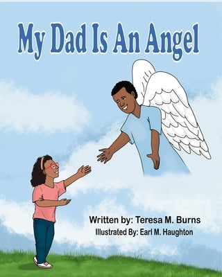 My Dad Is An Angel by Haughton, Earl M.