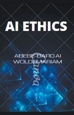 AI Ethics by Woldemariam