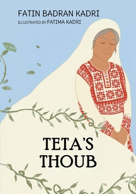 Teta's Thoub by Badran Kadri, Fatin
