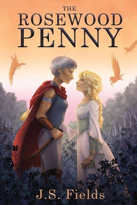 The Rosewood Penny by Fields, J. S.