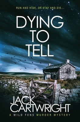 Dying To Tell by Cartwright, Jack
