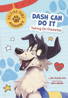 Dash Can Do It: Taking on Diabetes by McCaw, Pat