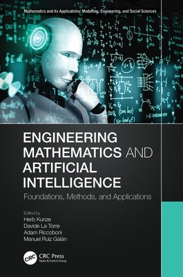 Engineering Mathematics and Artificial Intelligence: Foundations, Methods, and Applications by Kunze, Herb