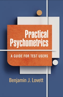 Practical Psychometrics: A Guide for Test Users by Lovett, Benjamin J.