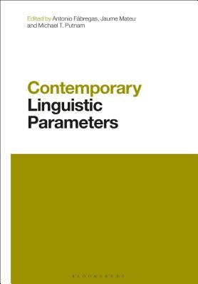 Contemporary Linguistic Parameters by Fabregas, Antonio