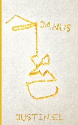 Janus by El, Justin