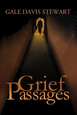 Grief Passages by Stewart, Gale Davis