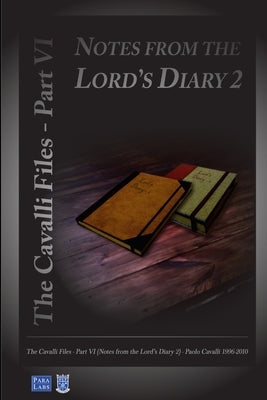Notes from the Lord's Diary 2: The Cavalli Files VI by Cavalli, Paolo