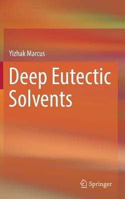 Deep Eutectic Solvents by Marcus, Yizhak