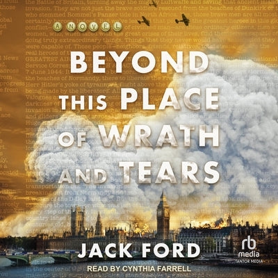 Beyond This Place of Wrath and Tears by Ford, Jack