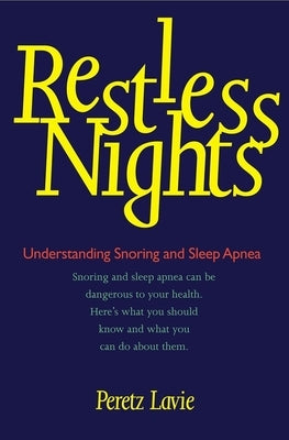 Restless Nights: Understanding Snoring and Sleep Apnea by Lavie, Peretz