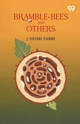 Bramble-Bees And Others by Fabre, Jean-Henri